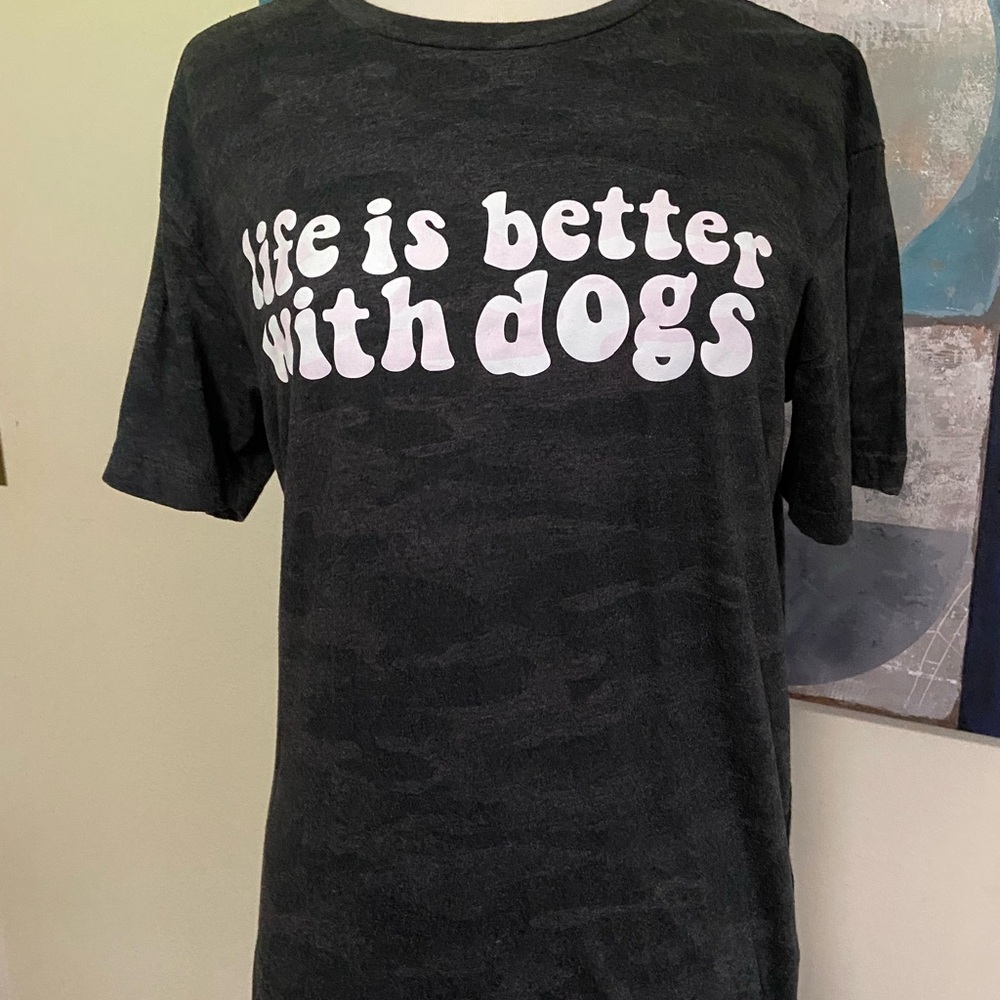 Life is better with dogs tee